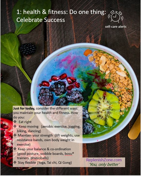 Let's celebrate what is working well in terms of your health and fitness