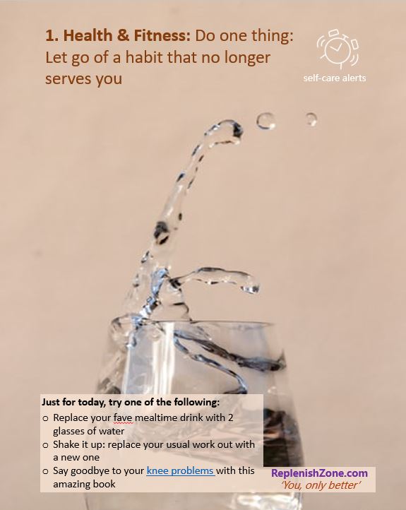Just for today, let go of a habit that no longer serves you